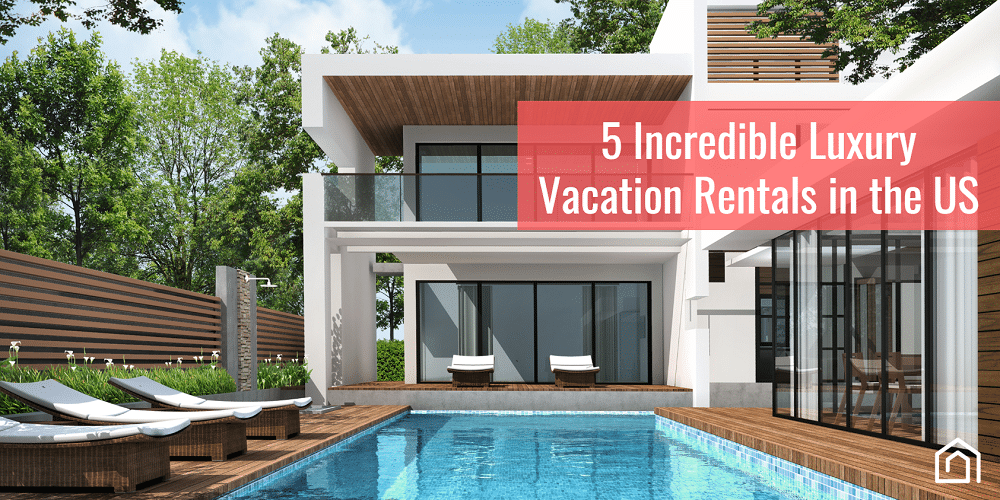 Luxury Vacation Rentals