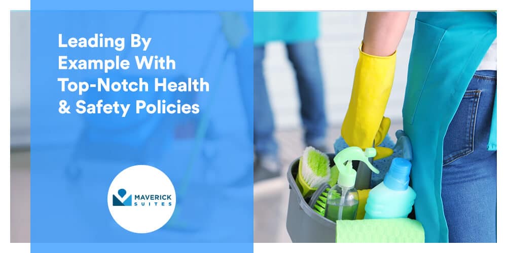 Maverick Suites: Leading By Example With Top-Notch Health & Safety Policies