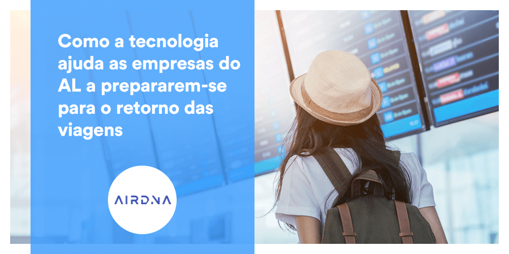 Como a tecnologia ajuda as empresas do AL a prepararem-se para o retorno das viagens