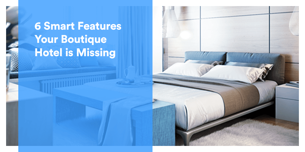 keep boutique hotel staff needs down with these smart features