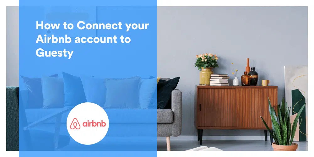 How to Connect your Airbnb account to Guesty.