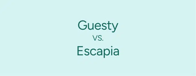 Guesty vs. Escapia: The best choice for your rental business