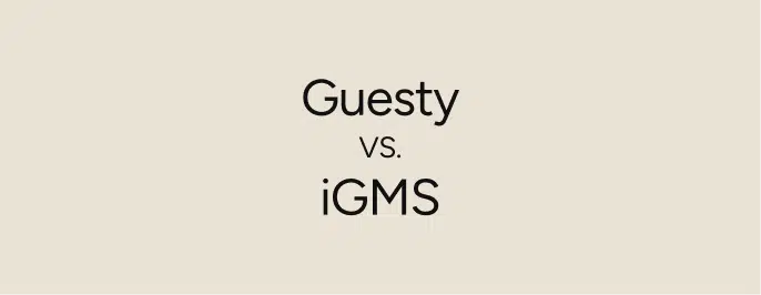 Guesty vs. iGMS: Find the right rental management solution